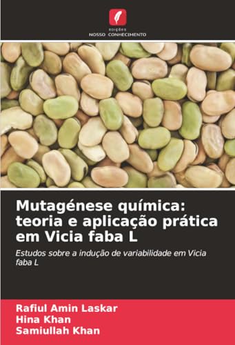 Mutagénese química: teoria e aplicação prática em Vicia faba L: Estudos sobre a indução de variabilidade em Vicia faba L