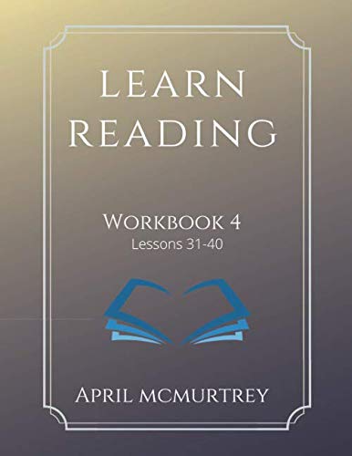Learn Reading Workbook 4: Lessons 31-40 (Learn Reading Workbooks)