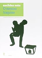 Menino Traquino, O: Cronicas Politicas e Cronicas Leves - Vol.9 - Colecao Euclides Neto 8523210857 Book Cover