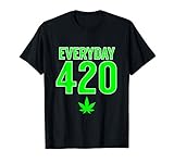 Everyday is 420 Shirt 4/20 Party April 20th Weed Marijuana T-Shirt