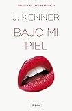 Bajo mi piel (El affaire Stark 3) Bajo mi piel (El affaire Stark 3)