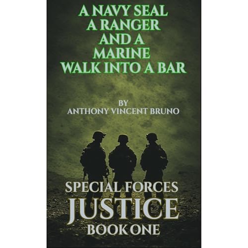 A Navy SEAL, A Ranger and A Marine walk into a bar Audiolibro Por Anthony Vincent Bruno arte de portada