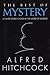 The Best of Mystery: 63 Short Stories Chosen by the Master of Suspense