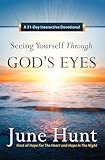 Seeing Yourself Through God's Eyes: A 31-Day Interactive Devotional