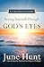 Seeing Yourself Through God's Eyes: A 31-Day Interactive Devotional
