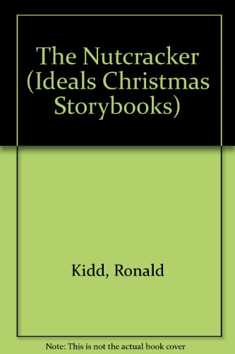The Nutcracker (Ideals Christmas Storybooks) 0516091646 Book Cover