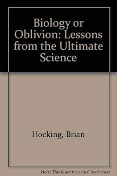 Paperback Biology or Oblivion: Lessons from the Ultimate Science Book
