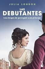 Los riesgos de perseguir a un príncipe: Las debutantes 2. Los riesgos de perseguir a un príncipe (Romántica)