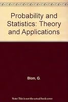 Probability and Statistics: Theory and Applications 3540968520 Book Cover