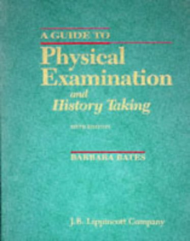 Lippincott Williams & Wilkins A Guide to Physical Examination and History Taking