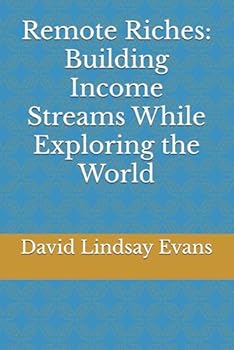 Remote Riches: Building Income Streams While Exploring the World