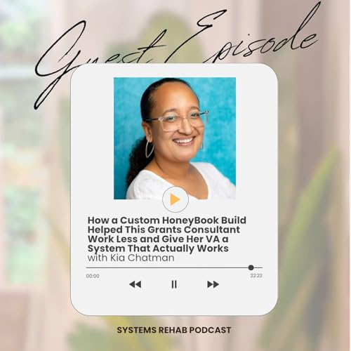 How a Custom HoneyBook Build Helped This Grants Consultant Work Less and Give Her VA a System That Actually Works | EP. 40