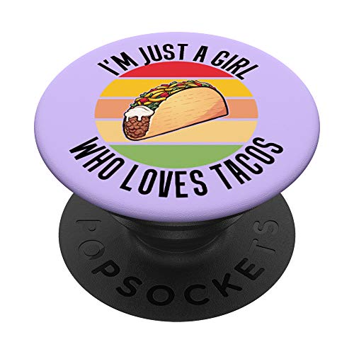 Funny Taco Festival Gift I'm Just A Girl Who Loves Tacos PopSockets PopGrip: Agarre intercambiable para Teléfonos y Tabletas