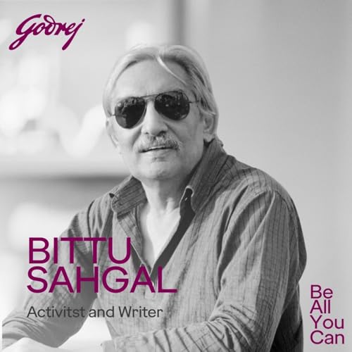 Bittu Sahgal on purpose, planet, and persistence