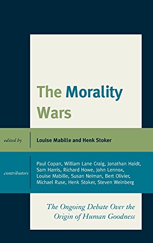 The Morality Wars: The Ongoing Debate over the Origin of Human Goodness