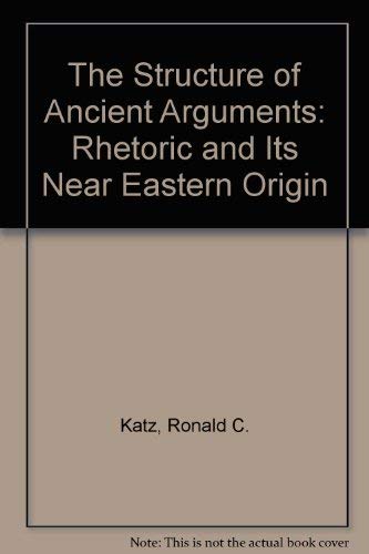 Argument Book Rhetoric The Structure of Ancient Arguments: Rhetoric and Its Near Eastern ...
