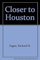 Closer to Houston: A Novel 0936784830 Book Cover