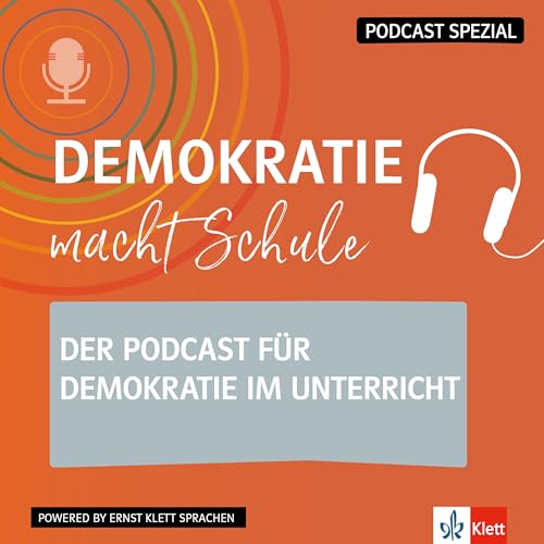 Demokratie macht Schule. Der Podcast f&uuml;r Demokratiebildung im Unterricht. Titelbild