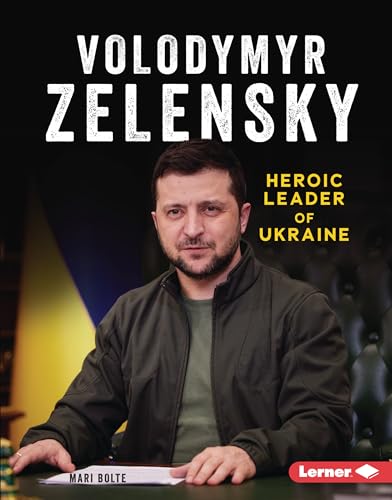 Volodymyr Zelensky: Heroic Leader of Ukraine (Gateway Biographies)