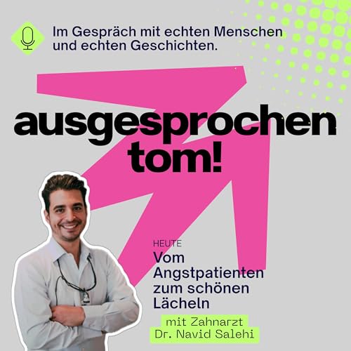Vom Angstpatienten zum sch&ouml;nen L&auml;cheln - mit Dr. Navid Salehi