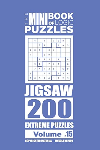 The Mini Book of Logic Puzzles - Jigsaw 200 Extreme (Volume 15) (The Mini Book of Logic Puzzles Straights)
