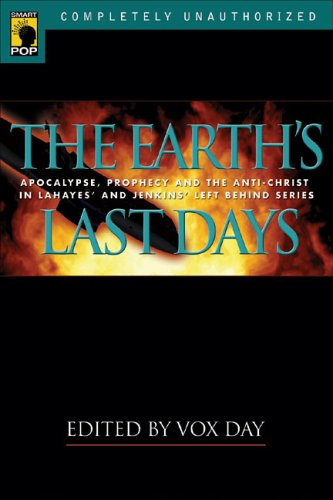 Earth's Last Days (By: Vox Day)