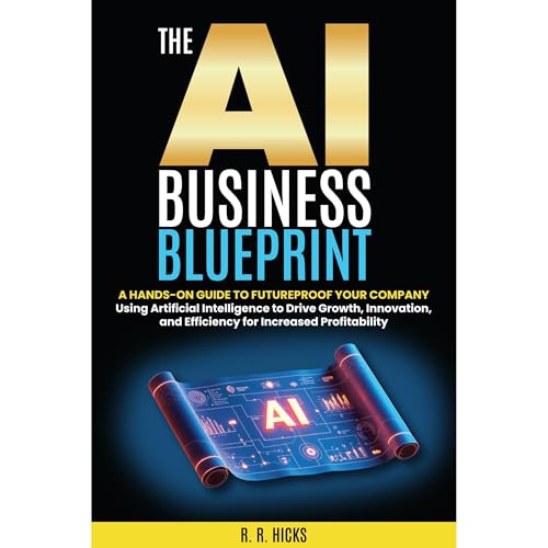 The AI Business Blueprint Audiolibro Por R. R. Hicks arte de portada