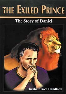 The Exiled Prince: The Story of Daniel