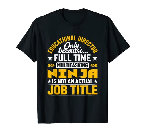 Funny Educational Director Executive Administrator Job Title Camiseta