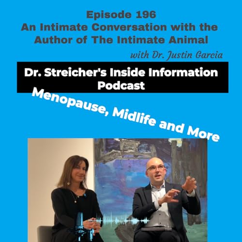 S4 Ep196: An Intimate Conversation with the Author of The Intimate Animal, Dr. Justin Garcia