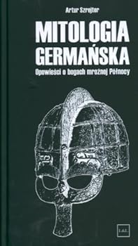 Mitologia germańska. Opowieści o bogach mroźnej Północy