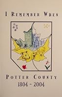 I Remember When: Potter County 1804-2004 B000E45I54 Book Cover