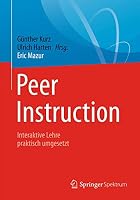 Peer Instruction: Interaktive Lehre Praktisch Umgesetzt 3662543761 Book Cover