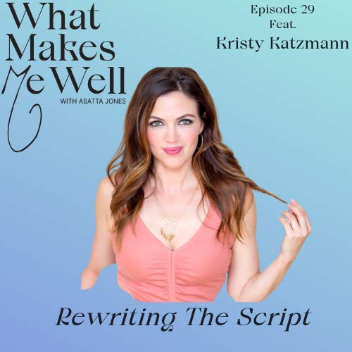 29. Rewriting The Script with Kristy Katzmann Podcast Por  arte de portada