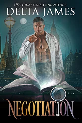 Negotiation: A Supernatural Mystery and Romance (Masters of the Savoy Book 2) by [Delta  James]