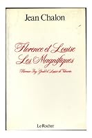 Florence et Louise les magnifiques : Florence Jay-Gould et Louise de Vilmorin 2268005771 Book Cover