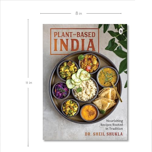 Image of Plant-Based India: Nourishing Recipes Rooted in Tradition
