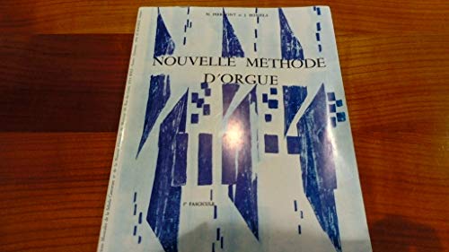 Nouvelle méthode d'orgue Vol. I pour apprendre à jouer à l'église