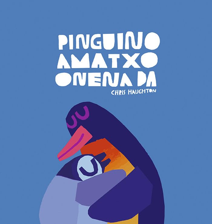 Pinguino amatxo onena da      Hardcover – February 13, 2023