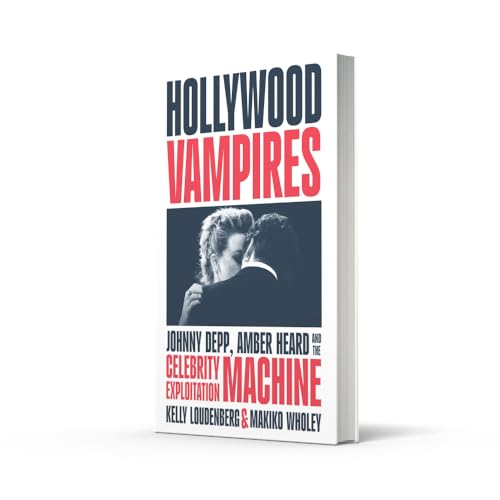 Hollywood Vampires: Johnny Depp, Amber Heard and the Celebrity Exploitation Machine image 5