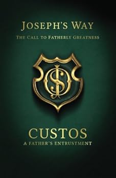 Paperback Joseph's Way: Custos: A Father's Entrustment Book