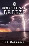 Unfortunate Breeze: A Bluewater Breeze Novel (Meade Breeze Adventure Series Book 25)