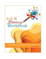 Art & Literacy Workbook: Worksheets to reinforce literacy skills in art 1940290724 Book Cover