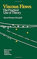 Viscous Flow: The Practical Use of Theory (Fluid Flow) 0409951854 Book Cover