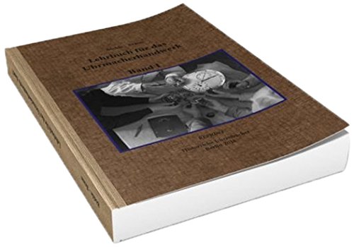 Preisvergleich Produktbild Lehrbuch für das Uhrmacherhandwerk, Band 1