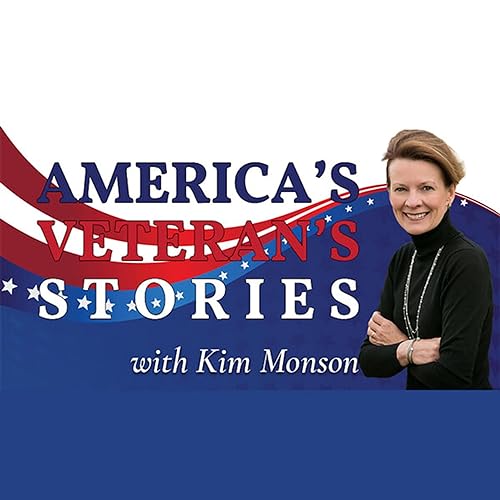America&rsquo;s Veteran&rsquo;s Stories With Kim Monson Podcast Por Audacy arte de portada
