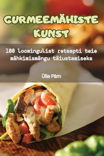 Gurmeemähiste Kunst (Estonian Edition)