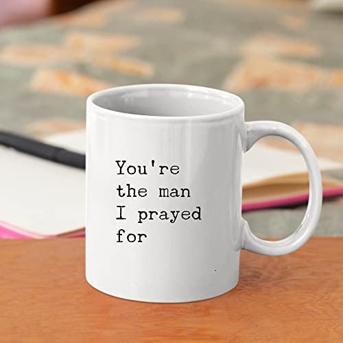Panvola-Youre-The-Man-I-Prayed-For-Husband-Boyfriend-Gifts-Romantic-from-Wife-Girlfriend-Anniversary-Novelty-Drinkware-Ceramic-Coffee-Mug-White-11-oz Panvola Youre The Man I Prayed For Husband Boyfriend Gifts Romantic from Wife Girlfriend Anniversary Novelty Drinkware Ceramic Coffee Mug White 11 oz