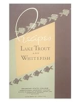 Recipes Lake Trout and Whitefish B000IXWWTQ Book Cover