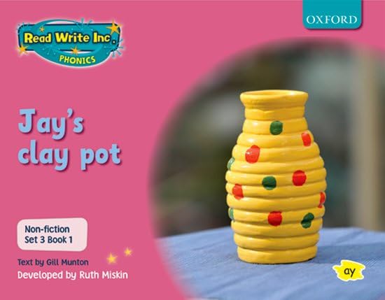 Read Write Inc. Phonics: Non-fiction Set 3 (Pink): Jay's clay pot ...